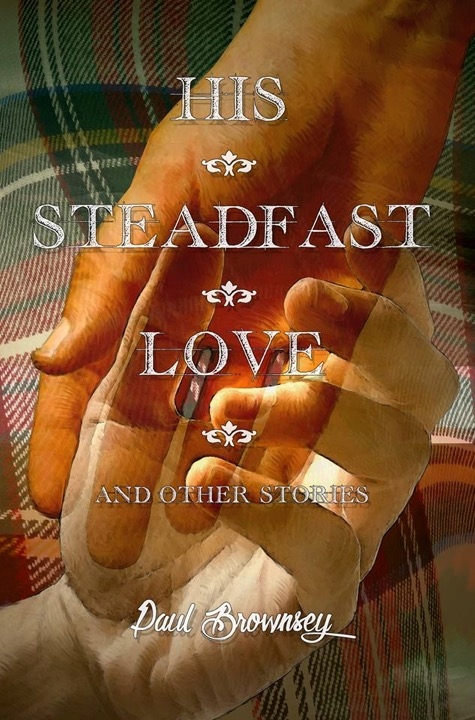 Book cover of "His Steadfast Love"